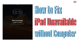 3 Fixes: How to Fix iPad Unavailable without Computer or iTunes If Forgotten Passcode