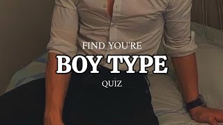Find you're boy type quiz | Inaraakim
