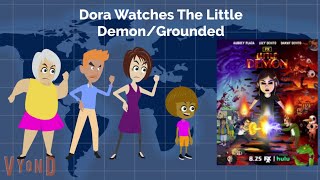 Dora Watches The Little Demon/Grounded