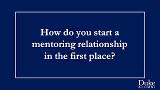 How do you start a mentoring relationship?