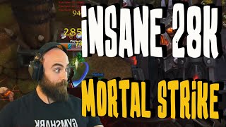 Insane 28K MORTAL STRIKE!!!