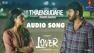 Thaensudare | Audio Song with Tamil Lyrics | Lover  Manikandan Sri Gouri Priya | Santhosh Narayanan