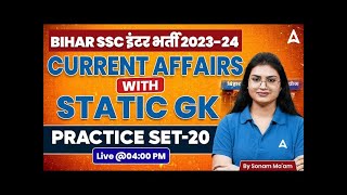 Bihar SSC Inter Level Vacancy 2024-25 Current \u0026 Static GK By Sonam Ma'am #22 Bihar Adda247