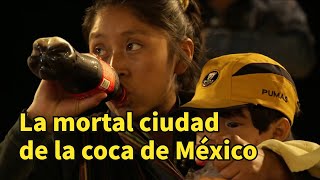 Coca-Cola está matando a miles de personas en este pueblo mexicano