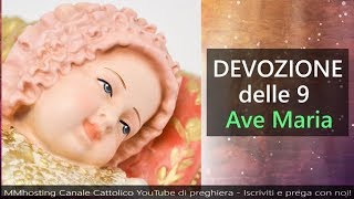 La Devozione delle 9 Ave Maria, la novena per onorare la nascita di Maria Santissima