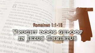 Online dieptestudie Romeinenbrief : (2) Vrucht door geloof in Jezus Christus