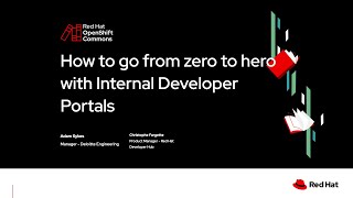 OpenShift Commons SLC: Deloitte - How to go from zero to hero with Internal Developer Portals