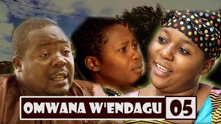 Omwana W'endagu Episode 5