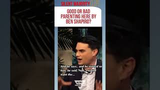 is this good or bad parenting by @BenShapiro