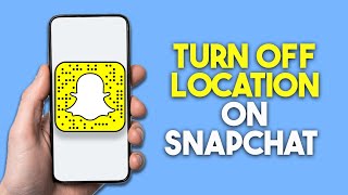 How to Turn Off Location on Snapchat WITHOUT Them Knowing