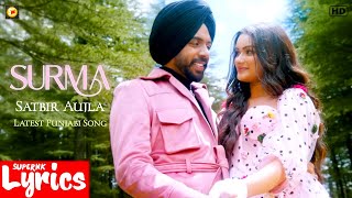 Surma (Lyrics) | Satbir Aujla | Latest Punjabi Song | SuperNkLyrics |