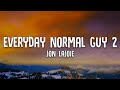 Jon Lajoie | Everyday Normal Guy 2 | Lyrics Video