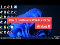 How to Create a Custom Cursor on Windows 11 (Customize Mouse)