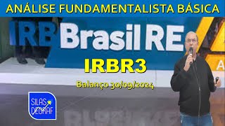 IRBR3 - IRB BRASIL RESSEGUROS S/A. ANÁLISE FUNDAMENTALISTA BÁSICA. PROF. SILAS DEGRAF