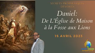 Daniel: De l'Eglise de Maison à la Fosse aux Lions | Pasteur JR Maurice | 12e Sabbat Daniel | RTVE
