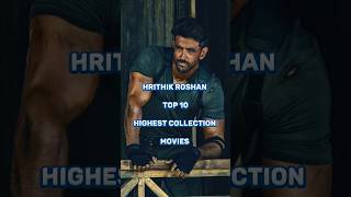 Hrithik Roshan 💪 💙🧡 Top 10 Highest Collection Movies 💥 #bollywood #movie #shorts