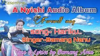 HARI KU | BAMANG NANU (PIM) NYISHI SONG | With LYRICS