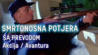 Smrtonosna Potjera┇Akcija , Avantura┇Film sa prevodom┇Filmovi sa prevodom