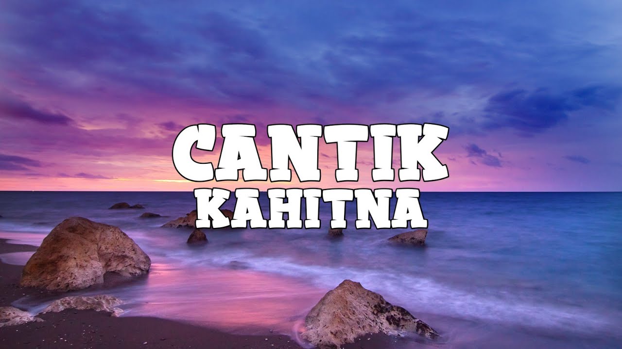 Kahitna - Cantik (lyrics) - YouTube