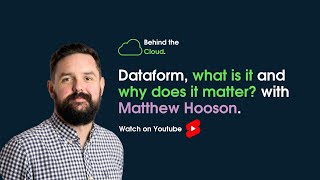 Behind the Cloud: Dataform, what is it and why does it matter?