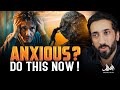 Struggling With Anxiety? This Will Change Your Life | Nouman Ali Khan