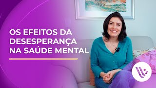 Os efeitos da desesperança na saúde mental