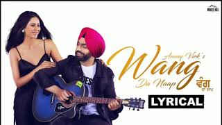 WANG DA NAAP (Lyrical) Ammy Virk ft Sonam Bajwa | Muklawa | New Punjabi Song 2019 |