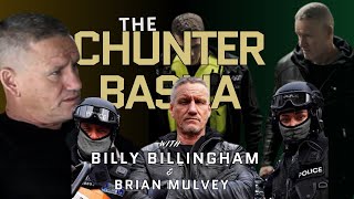 Using SAS Tactics to Catch Criminals | The Chunter Basha w/ Billy Billingham | Ep. 9