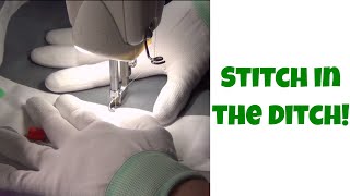 Stitching in the Ditch Tutorial on a Sit Down Longarm Machine