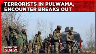 Jammu & Kashmir: Encounter Breaks Out In Pulwama Between Terrorists & Forces | Latest News
