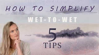 5 Tips on Wet-on-wet Technique | How to Watercolor Wet on Wet