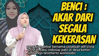 benci : akar dari segala kekerasan || pengajian ustadzah Alif silfia Lutfiah di simbarejo wonosobo