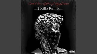 2 Killa (Remix)