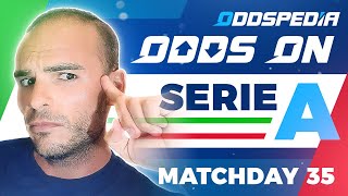 Odds On: Serie A - Matchday 35 - Football Betting Tips, Odds, Picks & Predictions