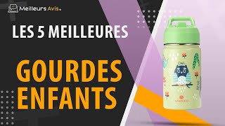 ⭐️ MEILLEURE GOURDE ENFANT - Comparatif 2024