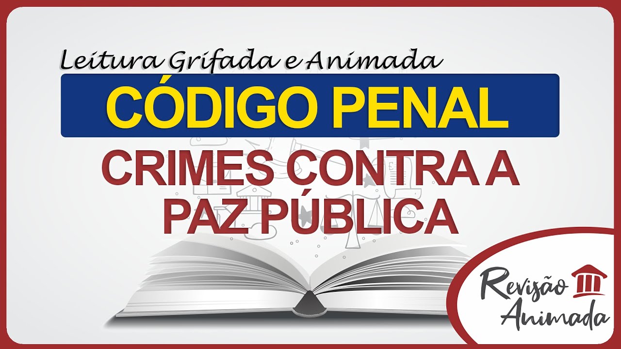 Leitura Da Parte Especial Do Código Penal - Crimes Contra A Paz Pública ...