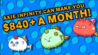 How Axie Infinity Can Make You $840+ A Month