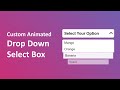 Custom Animated Select Menu Using HTML CSS & JavaScript.