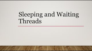 Java Tutorial | Sleeping and Waiting Threads in Java