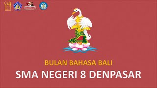 PAMUNGKAH BULAN BAHASA BALI 2022 | SMA NEGERI 8 DENPASAR