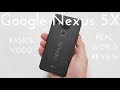 Nexus 5X Basics Video (Real World Review)