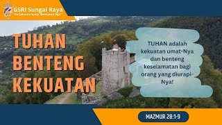 Seri Renungan Malam #050 : TUHAN BENTENG KEKUATAN (Mazmur 28:1-9)