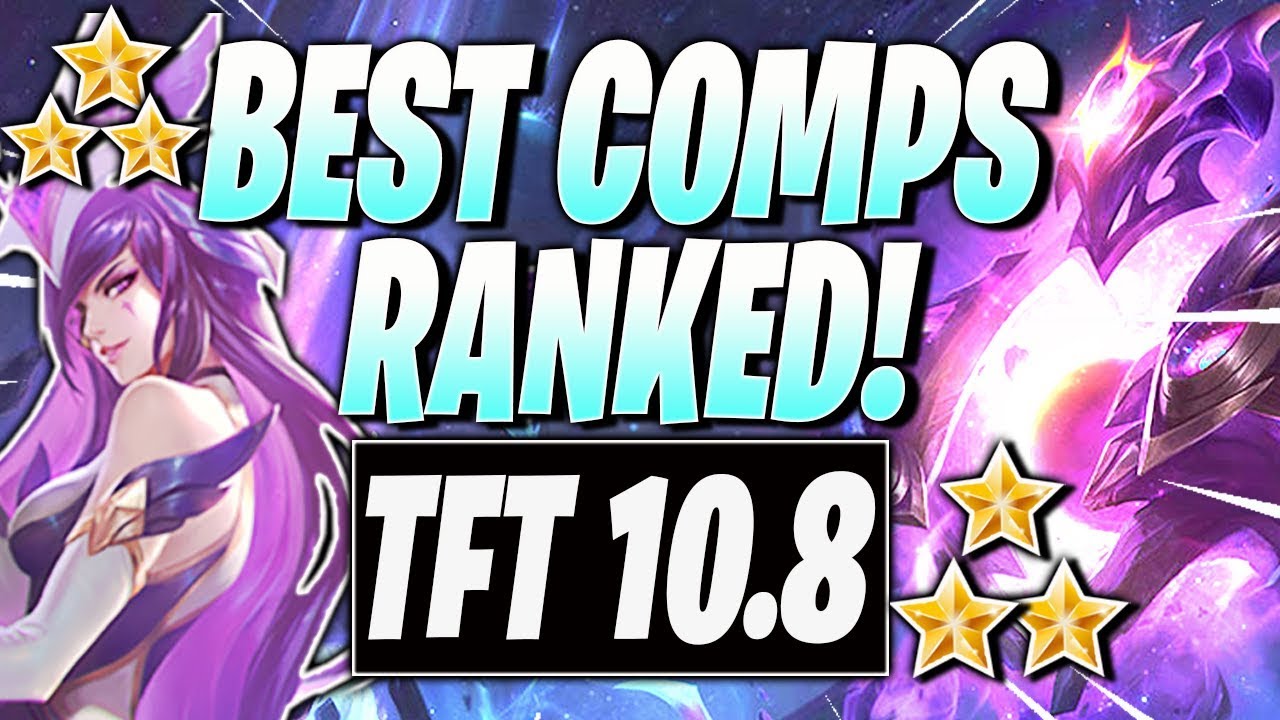 10.8 PATCH BEST COMPS RANKED TFT - Teamfight Tactics Team Tier List SET ...