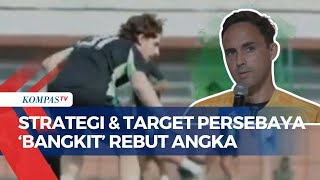 Derita Kekalahan Beruntun di Pertandingan Sebelumnya, Persebaya Target Menang Lawan Barito Putera!