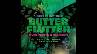 BUTTER FLUTTER - THE CORRS COVER - QUARANTINE VERSION