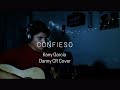 Kany García - Confieso. (Danny CR Cover)