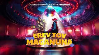 Dana International X Offer Nissim X MISTERMISS - Erev Tov Maganuna