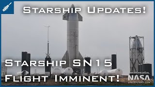 Starship SN15 Flight Test Imminent! SpaceX Starship Updates! TheSpaceXShow