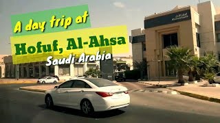 A day trip at Hofuf, Al-Ahsa, Saudi Arabia and Blood Letting