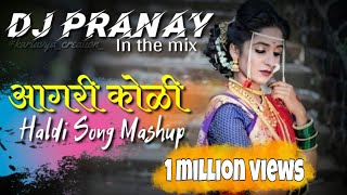 Agri Koli Haldi song Mashup Dj Pranay in the mix (Ft.Deej Jack & Dj Vaibhav Mumbai)